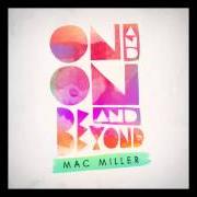 Der musikalische text LIVE FREE von MAC MILLER ist auch in dem Album vorhanden On and on and beyond - ep (2011)