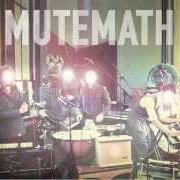Der musikalische text ODDS von MUTEMATH ist auch in dem Album vorhanden Armistice (2009)
