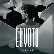 Der musikalische text IL CIELO DI ROMA von AIELLO ist auch in dem Album vorhanden Ex voto (2019)