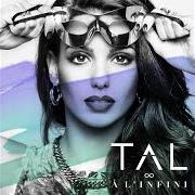 Der musikalische text UNE AUTRE PERSONNE (FEAT. LITTLE MIX) von TAL ist auch in dem Album vorhanden A l'infini (2013)