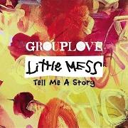 Der musikalische text ADIOS AMIGOS von GROUPLOVE ist auch in dem Album vorhanden Little mess (2017)