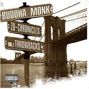 Der musikalische text NEW IMPROVED von BUDDHA MONK ist auch in dem Album vorhanden Zu-chronicles vol. 1: throwbacks (2005)