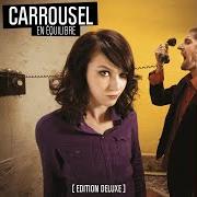 Der musikalische text ON S'EST MANQUÉ von CARROUSEL ist auch in dem Album vorhanden En equilibre (2012)