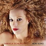 Der musikalische text SGUARDO VUOTO von SAMUELA SCHILIRÒ ist auch in dem Album vorhanden Non sono (2012)