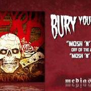 Der musikalische text SLAPSTICK von BURY YOUR DEAD ist auch in dem Album vorhanden Mosh n' roll (2011)