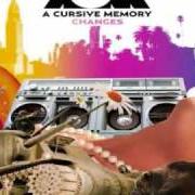 Der musikalische text PERFECT COMPANY von A CURSIVE MEMORY ist auch in dem Album vorhanden Changes (2008)
