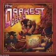 Der musikalische text SAVE YOURSELF von MY DARKEST DAYS ist auch in dem Album vorhanden Sick and twisted affair (2012)