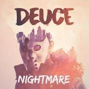 Der musikalische text BLEED von DEUCE ist auch in dem Album vorhanden Nightmare (2018)