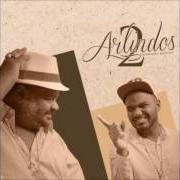 Der musikalische text PAGODE 2 ARLINDO'S von ARLINDO CRUZ ist auch in dem Album vorhanden 2 arlindos (2017)