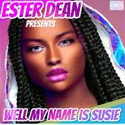 Der musikalische text NANA von ESTER DEAN ist auch in dem Album vorhanden Well my name is suise (2019)