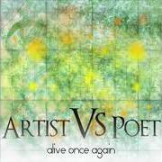 Der musikalische text EXIT THE QUITTERS von ARTIST VS POET ist auch in dem Album vorhanden Alive once again (2008)