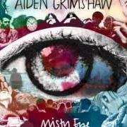 Der musikalische text BREATHE ME von AIDEN GRIMSHAW ist auch in dem Album vorhanden Misty eye (2012)