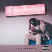 Der musikalische text GUARANTEE von VERSE SIMMONDS ist auch in dem Album vorhanden To all the girls (2016)