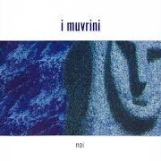 Der musikalische text ANU TOMBU von I MUVRINI ist auch in dem Album vorhanden Noi