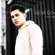 Der musikalische text ON YOUR WAY von AUSTIN MAHONE ist auch in dem Album vorhanden Slow down (2016)