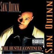 Der musikalische text NOW OR NEVA von SAN QUINN ist auch in dem Album vorhanden The hustle continues (1996)