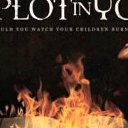 Der musikalische text TROLL von THE PLOT IN YOU ist auch in dem Album vorhanden Could you watch your children burn