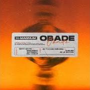 Der musikalische text OUBLIER von H MAGNUM ist auch in dem Album vorhanden Obade (2020)