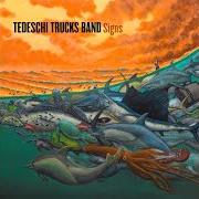 Der musikalische text WALK THROUGH THIS LIFE von TEDESCHI TRUCKS BAND ist auch in dem Album vorhanden Signs (2019)