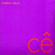 Der musikalische text MINHAS LAGRIMAS von CAETANO VELOSO ist auch in dem Album vorhanden Cê (2006)