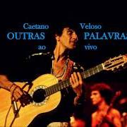 Der musikalische text SIM / NAO von CAETANO VELOSO ist auch in dem Album vorhanden Outras palavras (1981)