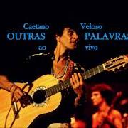 Der musikalische text GEMA von CAETANO VELOSO ist auch in dem Album vorhanden Outras palavras (1981)