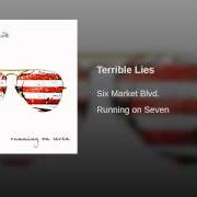 Der musikalische text TERRIBLE LIES von SIX MARKET BLVD. ist auch in dem Album vorhanden Running on seven (2010)