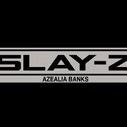 Der musikalische text QUEEN OF CLUBS von AZEALIA BANKS ist auch in dem Album vorhanden Slay-z (2016)