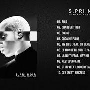 Der musikalische text COCAÏNE FLOW von S.PRI NOIR ist auch in dem Album vorhanden Le monde ne suffit pas (2015)