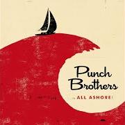 Der musikalische text IT'S ALL PART OF THE PLAN von PUNCH BROTHERS ist auch in dem Album vorhanden All ashore (2018)