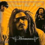 Der musikalische text NIÑO HOMBRE von DREAD MAR I ist auch in dem Album vorhanden Hermanos (2006)