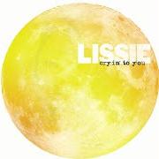 Der musikalische text ELECTRIC EYE von LISSIE ist auch in dem Album vorhanden Cryin' to you (2014)