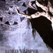 Der musikalische text KINGDOM OF FEAR von LORD VAMPYR ist auch in dem Album vorhanden Gothika vampyrika heretika (2013)