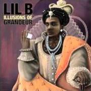 Der musikalische text CAN'T SEE B von LIL B ist auch in dem Album vorhanden Illusions of grandeur 2 mixtape (2012)