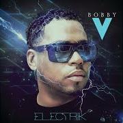 Der musikalische text THRILLA von BOBBY V ist auch in dem Album vorhanden Electrik (2018)