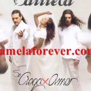 Der musikalische text ME HE ENAMORADO von CAMELA ist auch in dem Album vorhanden Se ciega x amor (2006)