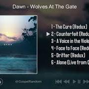 Der musikalische text COUNTERFEIT (REDUX) von WOLVES AT THE GATE ist auch in dem Album vorhanden Dawn (2020)