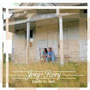 Der musikalische text I LOVE YOU SONG von JOEY AND RORY ist auch in dem Album vorhanden Made to last (2013)