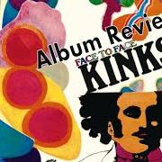 Der musikalische text I'LL REMEMBER von THE KINKS ist auch in dem Album vorhanden Face to face (1966)