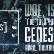 Der musikalische text NOTHING LEFT TO LOSE von WOE, IS ME ist auch in dem Album vorhanden Genesi[s] (2012)