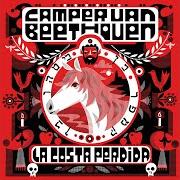 Der musikalische text LA COSTA PERDIDA von CAMPER VAN BEETHOVEN ist auch in dem Album vorhanden La costa perdida (2013)
