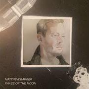 Der musikalische text THE PAINTER von MATTHEW BARBER ist auch in dem Album vorhanden Phase of the moon (2018)