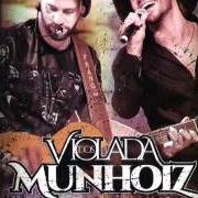 Der musikalische text RESSACAS von MUNHOZ & MARIANO ist auch in dem Album vorhanden Violada dos munhoiz (2017)