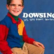 Der musikalische text LITTORAL von DOWSING ist auch in dem Album vorhanden It's still pretty terrible (2012)