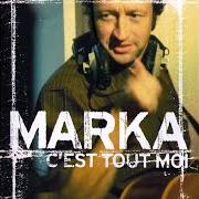 Der musikalische text L'IDIOMATIC von MARKA ist auch in dem Album vorhanden L'homme qui aimait la scène (1999)