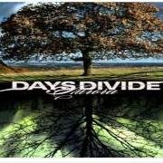 Der musikalische text THE END HAS COME von DAYS DIVIDE ist auch in dem Album vorhanden Aurora (2009)