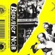 Der musikalische text NUIT APACHE von BÉRURIER NOIR ist auch in dem Album vorhanden Ils veulent nous tuer (1987)