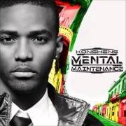 Der musikalische text THE REALEST von KONSHENS ist auch in dem Album vorhanden Mental maintenance (2012)