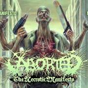 Der musikalische text CHRONICLES OF DETRUNCATION von ABORTED ist auch in dem Album vorhanden The necrotic manifesto (2014)