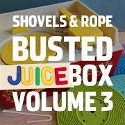 Der musikalische text YOU ARE MY SUNSHINE von SHOVELS AND ROPE ist auch in dem Album vorhanden Busted jukebox, volume 3 (2021)